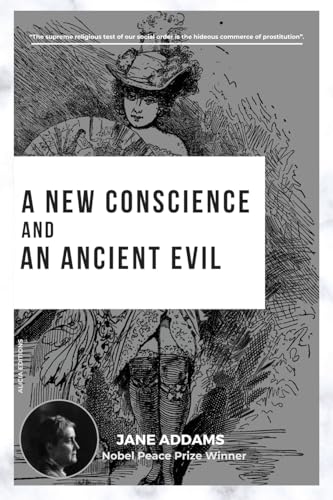 A New Conscience and an Ancient Evil: Nobel Peace Prize Winner von Alicia Editions
